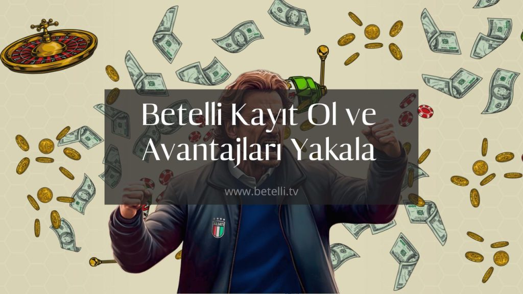 Betelli Kayıt Ol